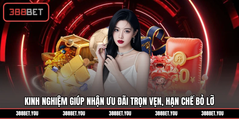 Kinh nghiệm giúp nhận ưu đãi trọn vẹn, hạn chế bỏ lỡ