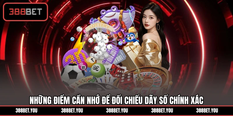 Những điểm cần nhớ để đối chiếu dãy số chính xác